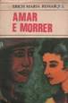 Amar E Morrer- Erich Maria Remarque