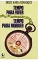 Livros Tempo Para Viver, Tempo Para Morrer - Erich Maria Remarque (8525007676)