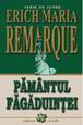 Pamantul fagaduintei - Erich Maria Remarque