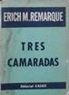 Tres Camaradas Erich M. Remarque - Envios A Todo El Pais